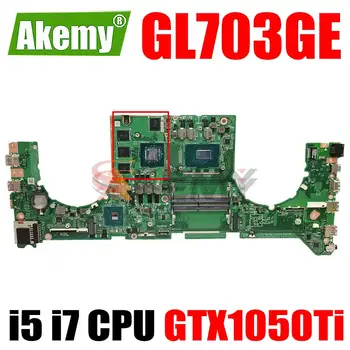 GL703GE GL703GD Материнская Плата Ноутбука GTX1050Ti GPU i5-8300H i7-8750H Процессор для ASUS S7BE S7BD Материнская плата Ноутбука DABKNBMB8D0