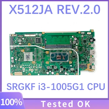 Высококачественная Материнская плата X512JA REV.2.0 Для ноутбука Asus X512JA Материнская плата с процессором SRGKF i3-1005G1 4 ГБ оперативной памяти UMA 100% Полностью протестирована OK