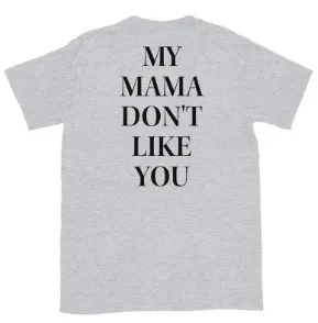 Ты НЕ нравишься моей маме, модная белая женская футболка, летняя женская футболка с коротким рукавом, повседневная футболка